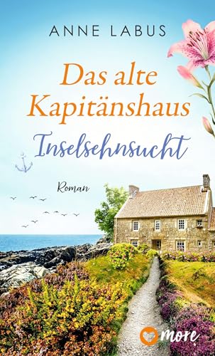 Das alte Kapitänshaus – Inselsehnsucht: Roman | Limitiert: gestalteter Buchschnitt exklusiv in der 1. Auflage (Jersey-Träume, Band 1)