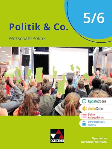 Politik & Co. – Nordrhein-Westfalen - neu / Politik & Co. NRW 5/6 - neu: Wirtschaft-Politik für das Gymnasium (Politik & Co. – Nordrhein-Westfalen - neu: Wirtschaft-Politik für das Gymnasium)
