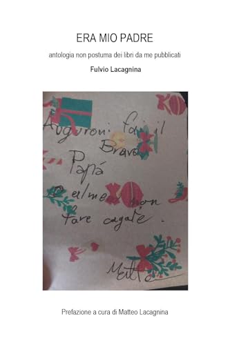 Era mio padre. Antologia non postuma dei libri da me pubblicati von Youcanprint