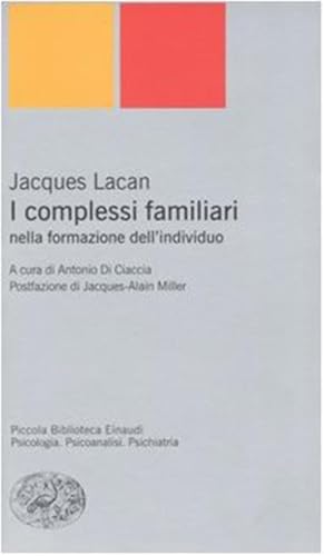 I complessi familiari nella formazione dell'individuo (Piccola biblioteca Einaudi. Nuova serie, Band 284) von Einaudi