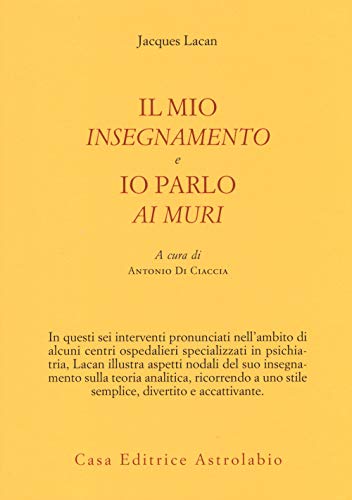 Il mio insegnamento e Io parlo ai muri (Psiche e coscienza)