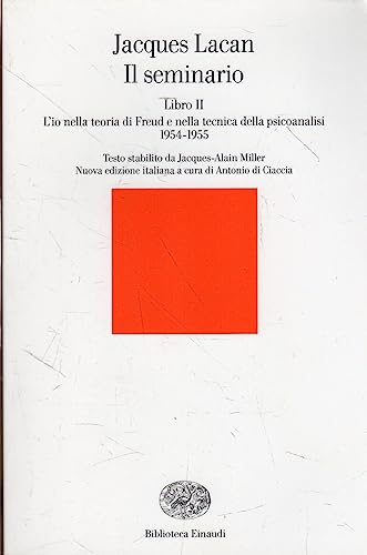 Il seminario. Libro II. L'io nella teoria di Freud e nella tecnica della psicanalisi (1954-1955) (Biblioteca Einaudi, Band 220) von Einaudi