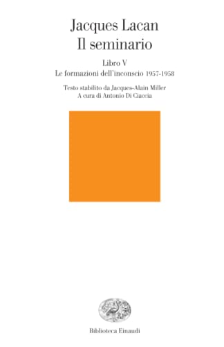 Il seminario: Libro V. Le formazioni dell’inconscio. 1957-1958 (Biblioteca Einaudi, Band 194)