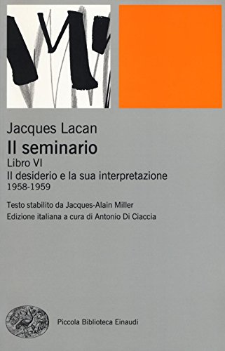 Il seminario. Libro VI: Il desiderio e la sua interpretazione. 1958-1959 (Pbe BIG, Band 651)