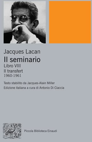 Il seminario: Libro VIII. Il transfert. 1960-1961 (Pbe Nuova serie, Band 413) von Einaudi