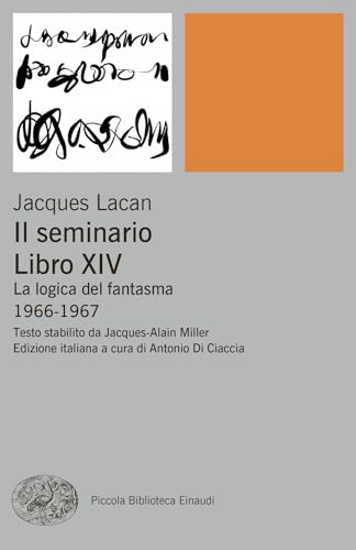 Il seminario. Libro XIV. La logica del fantasma 1966-1967 (Piccola biblioteca Einaudi. Big) von Einaudi