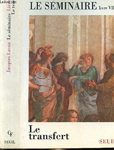 Le Séminaire Livre VIII, tome 8: Le Transfert (1960-1961)