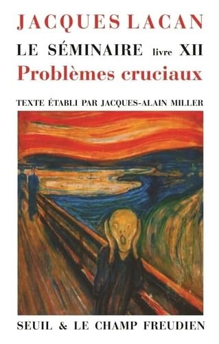 Le Séminaire. Livre XII: Problèmes cruciaux pour la psychanalyse Le Séminaire. Livre XII: Problèmes cruciaux pour la psychanalyse von SEUIL