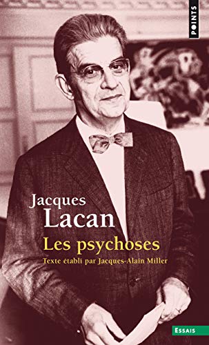 Les psychoses 1955-1956: Séminaire Livre III (1955-1956) von Points