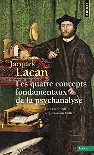 Quatre Concepts Fondamentaux de La Psychanalyse. Le S'Minaire Livre Xi(les) T11: Le Séminaire livre XI von Points