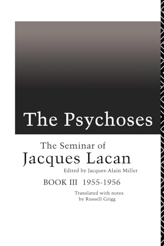 The Psychoses: The Seminar of Jacques Lacan (Seminar of Jacques Lacan (Paperback)) von Routledge