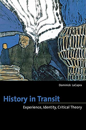 History in Transit: Experience, Psychoanalysis, Critical Theory