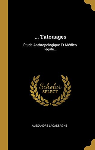 ... Tatouages: Étude Anthropologique Et Médico-légale...