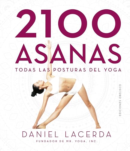 2100 Asanas (ESPIRITUALIDAD Y VIDA INTERIOR) von EDICIONES OBELISCO S.L.