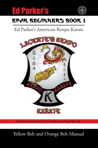 Epak Beginners Book I: Yellow Belt and Orange Belt Manual (Epak, 1, Band 1) von XLIBRIS