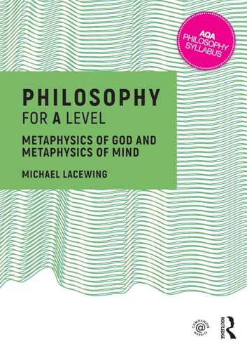 Philosophy for A Level: Metaphysics of God and Metaphysics of Mind von Routledge