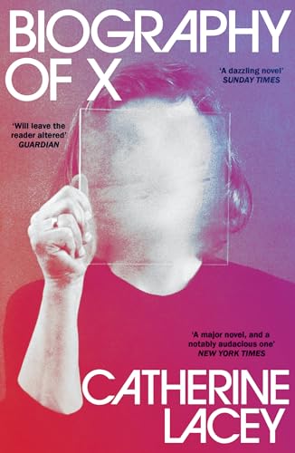 Biography of X: a novel