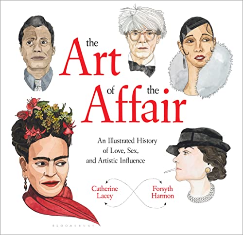 The Art of the Affair: An Illustrated History of Love, Sex, and Artistic Influence von Bloomsbury USA