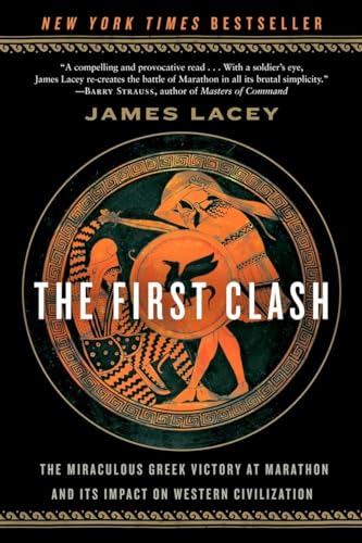 The First Clash: The Miraculous Greek Victory at Marathon and Its Impact on Western Civilization von Bantam