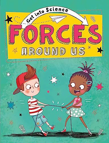Get Into Science: Forces Around Us von Franklin Watts