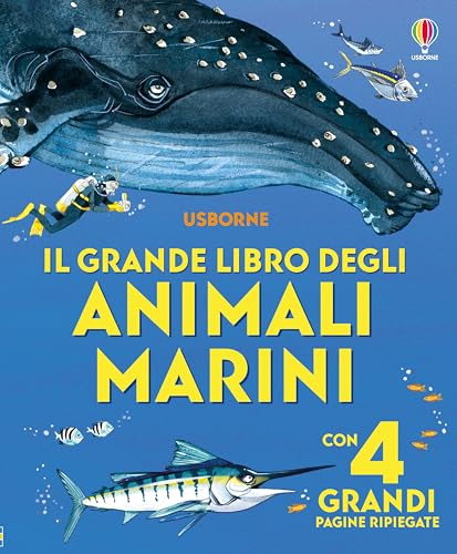 Il grande libro degli animali marini. Ediz. a colori (Libroni Usborne) von Usborne