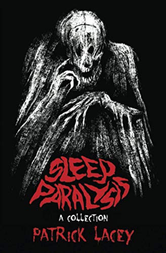 Sleep Paralysis: A Collection of Horror Stories von Black T-Shirt Books