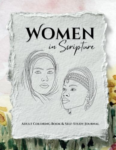 Women in Scripture: Adult Coloring Book & Self-Study Journal von Independently published