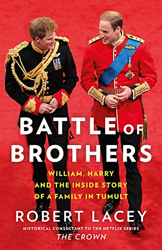 Battle of Brothers: You’ve heard from one side – now read the full, true story of the royal family in crisis von William Collins