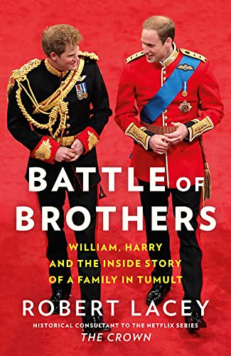 Battle of Brothers: You’ve heard from one side – now read the full, true story of the royal family in crisis Battle of Brothers: You’ve heard from one side – now read the full, true story of the royal family in crisis