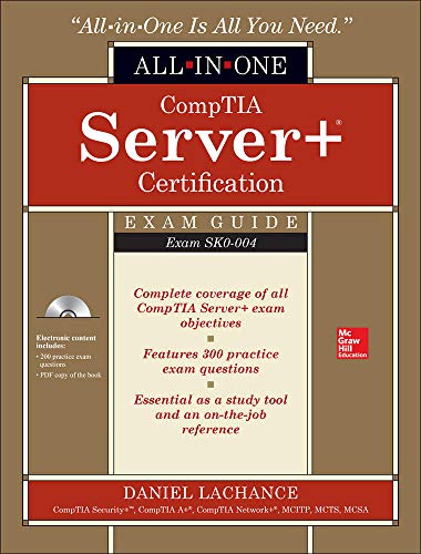 Comptia Server+ Certification All-In-One Exam Guide (Exam Sk0-004) [With CDROM]