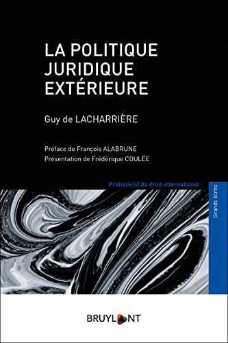 La politique juridique extérieure La politique juridique extérieure von BRUYLANT