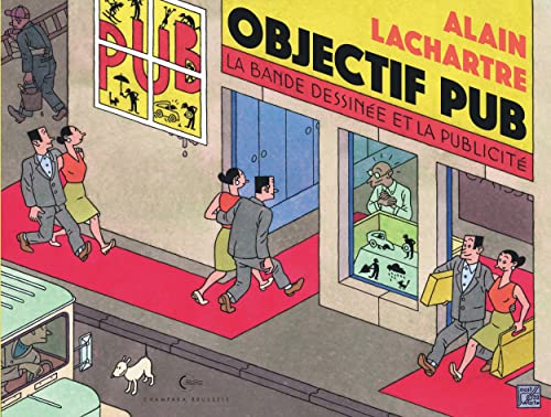 Objectif pub: La bande dessinée et la publicité von CHAMPAKA BRUSS