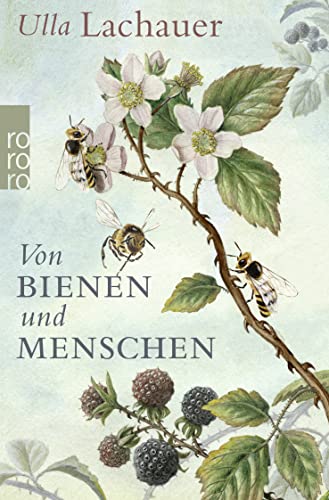 Von Bienen und Menschen: Eine Reise durch Europa von Rowohlt