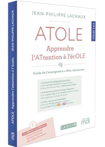 ATOLE - Apprendre l'ATtention à l'écOLE - Guide del'enseignant(e) + Bloc ressources: Pack en 2 volumes : Guide de l'enseignant-e ; Bloc ressources von MDI