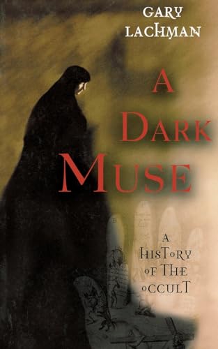 A Dark Muse: A History of the Occult