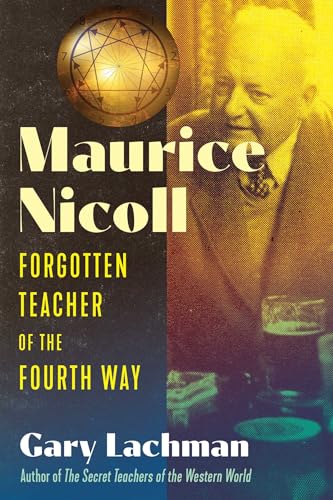 Maurice Nicoll: Forgotten Teacher of the Fourth Way von Inner Traditions