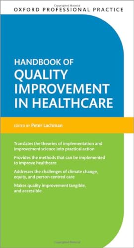 Handbook of Quality Improvement in Healthcare (Oxford Professional Practice Handbooks)