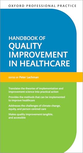 Handbook of Quality Improvement in Healthcare (Oxford Professional Practice Handbooks) von Oxford University Press