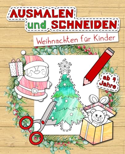 Ausmalen und Schneiden - Weihnachten für Kinder: Ausmalbuch und Ausschneidebuch | Beschäftigung und Spaß für Kinder | Fördert die Kreativität und ... zum Nikolo oder für den Adventkalender von Barbara Lachner