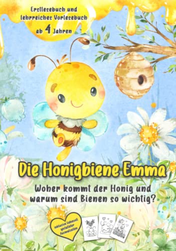 Die Honigbiene Emma: Woher kommt der Honig und warum sind Bienen so wichtig? von Barbara Lachner