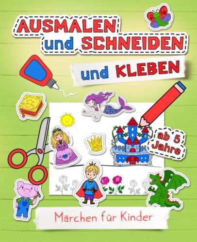 Märchen für Kinder - Ausmalen und Schneiden und Kleben: Bastelbuch, Beschäftigung und Spaß für Kinder