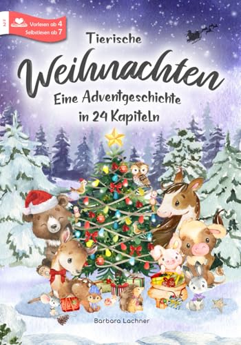 Tierische Weihnachten: Eine Adventgeschichte in 24 Kapiteln (Tierische Abenteuer, Band 2) Tierische Weihnachten: Eine Adventgeschichte in 24 Kapiteln (Tierische Abenteuer, Band 2)