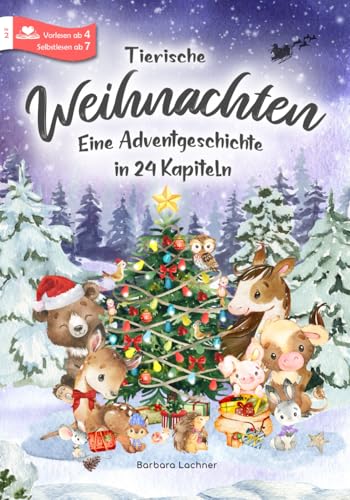 Tierische Weihnachten: Eine Adventgeschichte in 24 Kapiteln (Tierische Abenteuer, Band 2)