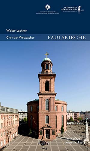 Paulskirche (Publikationen der Frankfurter Bürgerstiftung) von Deutscher Kunstverlag (DKV)