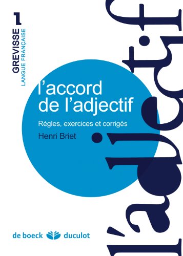 Grevisse Langue Francaise: L'Accord De L'Adjectif (Grevisse langue française, 1, Band 1)