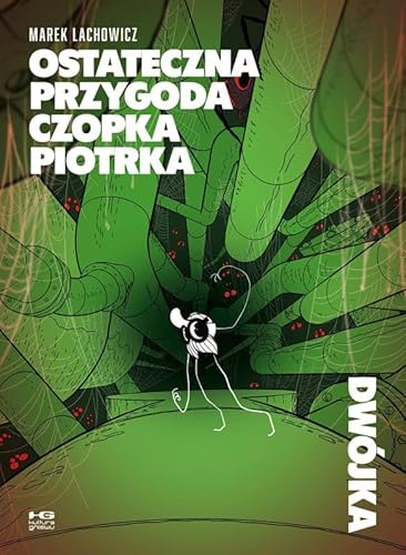 Ostateczna przygoda czopka Piotrka Dwójka Ostateczna przygoda czopka Piotrka Dwójka von Kultura gniewu