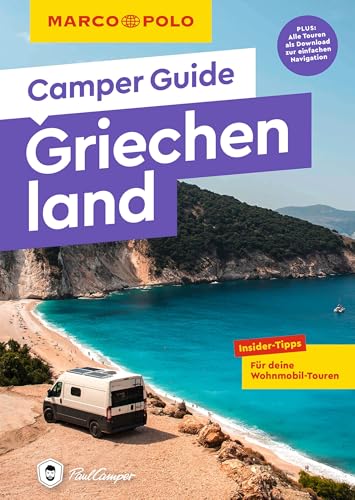 MARCO POLO Camper Guide Griechenland: Insider-Tipps für deine Wohnmobil-Touren