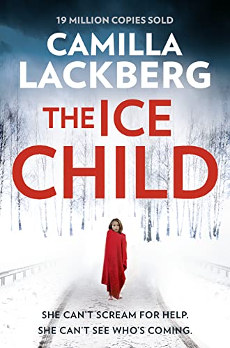 The Ice Child (Patrik Hedstrom and Erica Falck) von Harper Collins Publishers