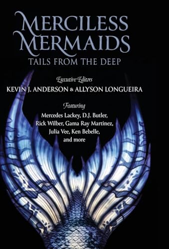 Merciless Mermaids: Tails from the Deep von WordFire Press LLC