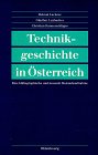 Technikgeschichte in Österreich: Eine bibliographische und museale Bestandsaufnahme